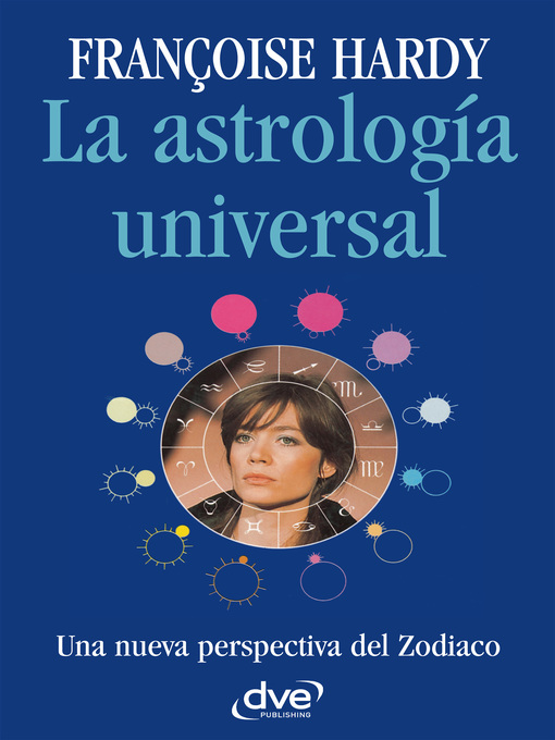 Title details for La astrología universal by Françoise Hardy - Available